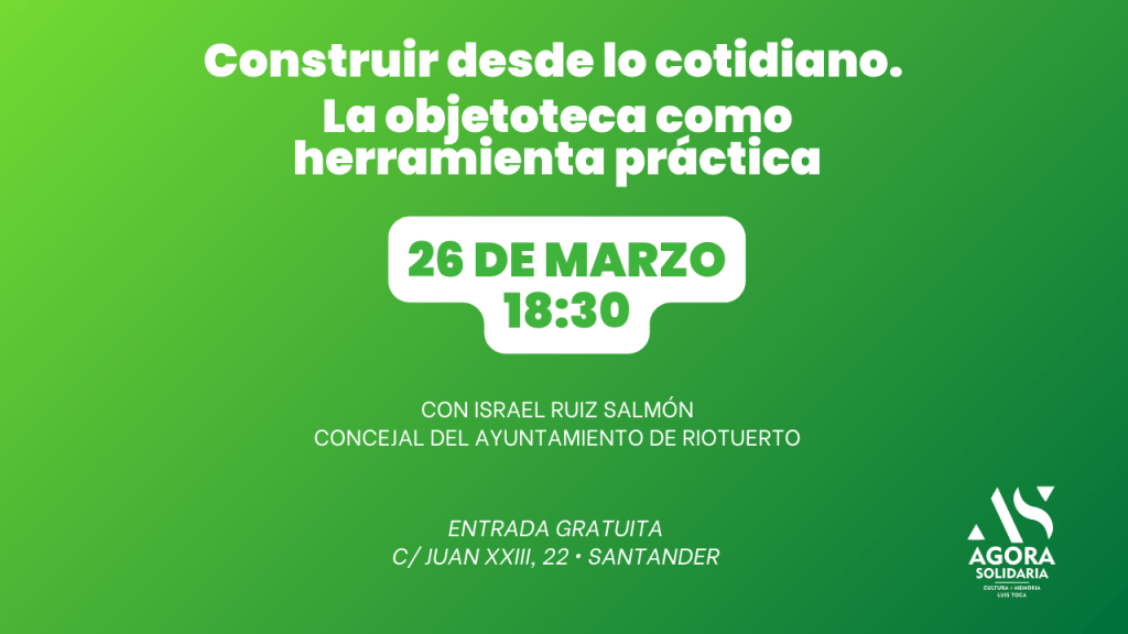 Construir desde lo cotidiano. La objetoteca como herramienta práctica