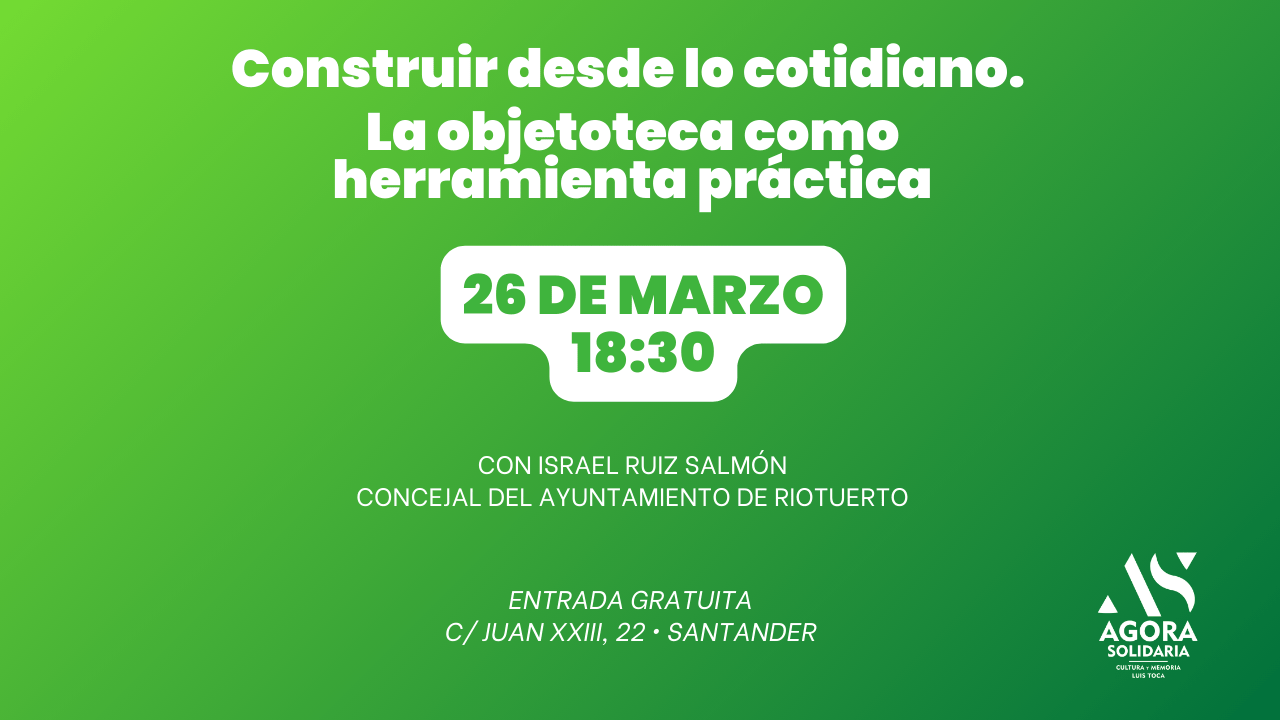 Construir desde lo cotidiano. La objetoteca como herramienta práctica