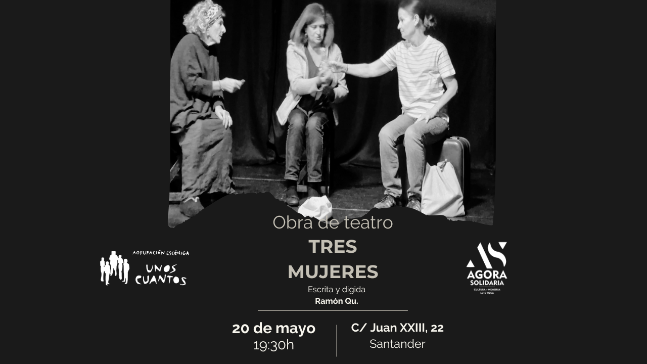 Representación teatral “Tres mujeres”