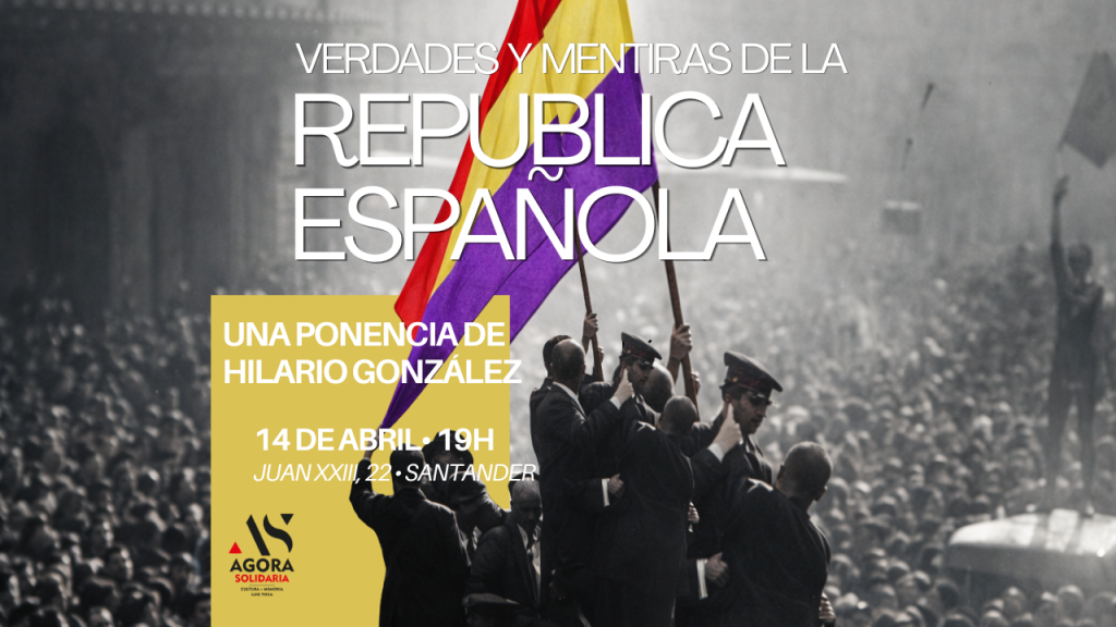 Ponencia: “Verdades y mentiras de la República Española”