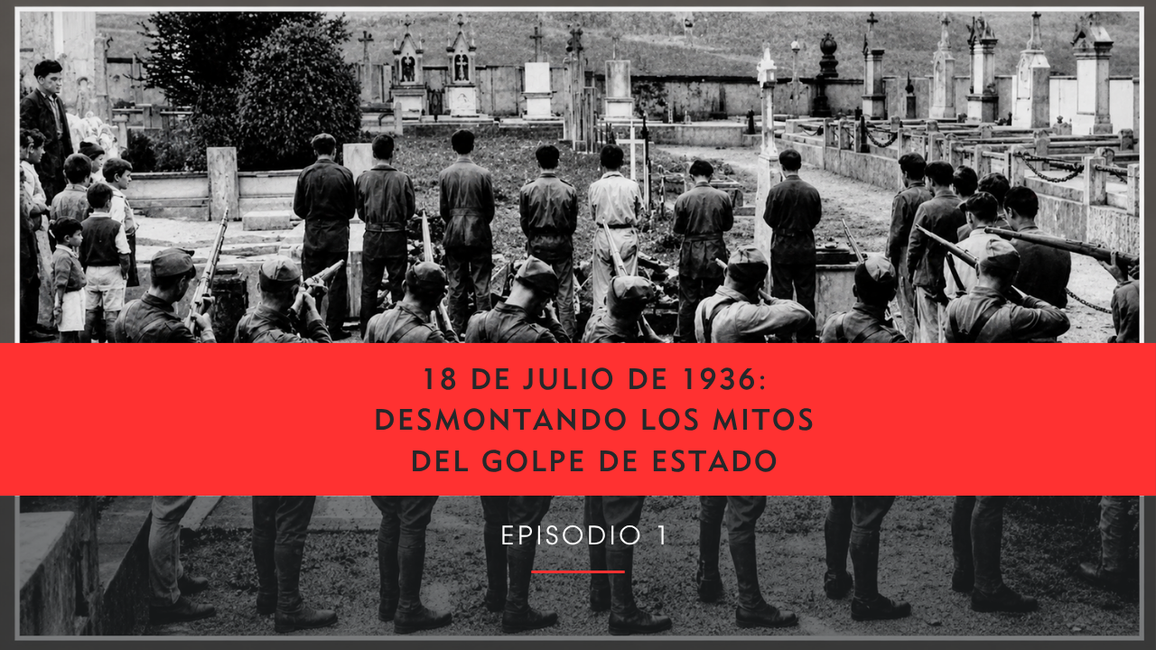 18 de julio de 1936: desmontando los mitos del golpe de Estado
