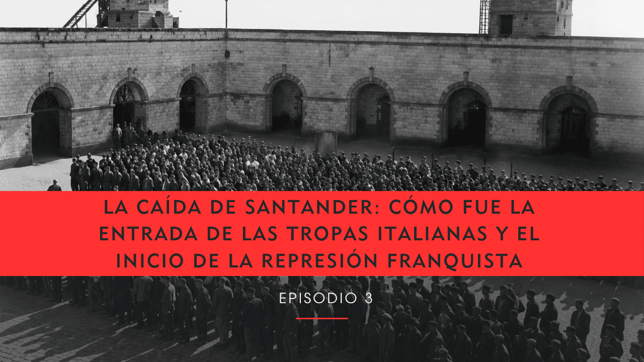 La caída de Santander: cómo fue la entrada de las tropas italianas y el inicio de la represión franquista