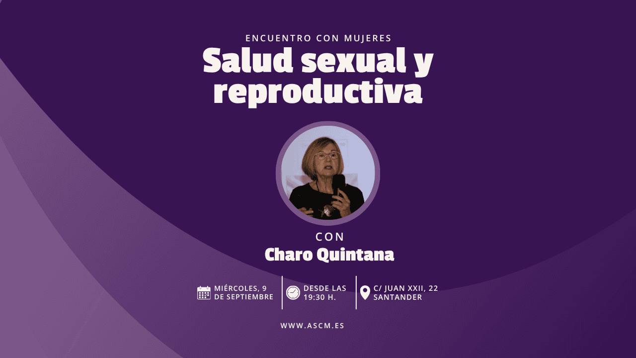 Encuentro con Charo Quintana: salud sexual y reproductiva