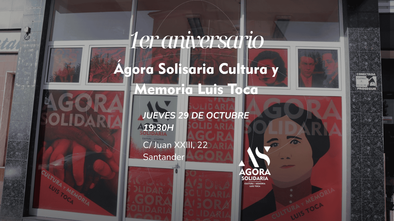 Primer aniversario del Ágora Solidaria Cultura y Memoria Luis Toca